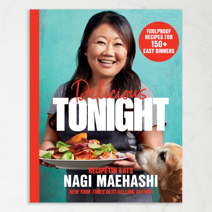Nagi Maehashi: Delicious Tonight: Foolproof Recipes for 150+ Easy Dinners